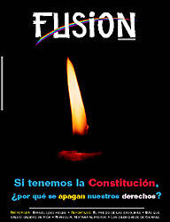 REVISTA FUSION - n�74.  Si tenemos la Constituci�n �por qu� se apagan nuestros derechos?