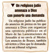 Un religioso jud�o amenaza a Dios con ponerle una demanda.