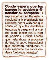 Conde espera que los bancos le ayuden a financiar su campa�a.