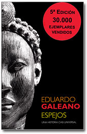 Espejos.Eduardo Galeano. Siglo XXI