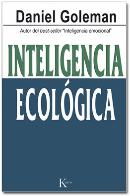 Inteligencia ecológica Editorial Kairós. Daniel Goleman