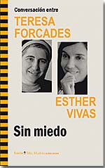 'Sin miedo'. Conversación entre Teresa Forcades y Esther Vivas.